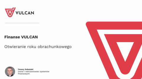 Finanse VULCAN. Otwieranie roku obrachunkowego [nagranie z webinarium]